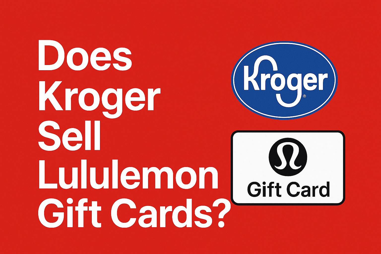Does Kroger Sell Lululemon Gift Cards? [Guide 2025]